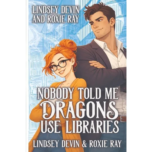 Nobody Told Me Dragons Use Libraries - Paperback