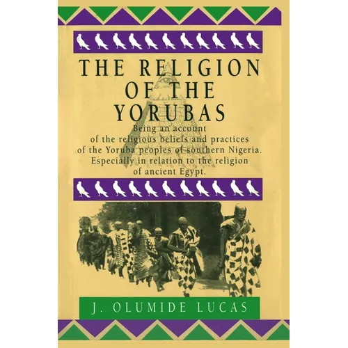 The Religion of the Yorubas - Paperback