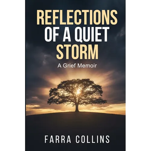 Reflections of a Quiet Storm: A Grief Memoir - Paperback