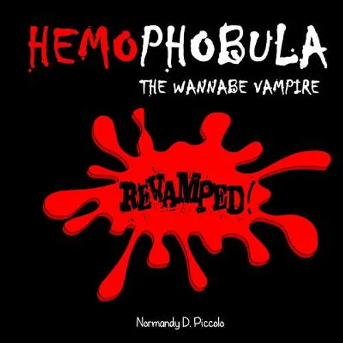 Hemophobula: The Wannabe Vampire Revamped! - Paperback