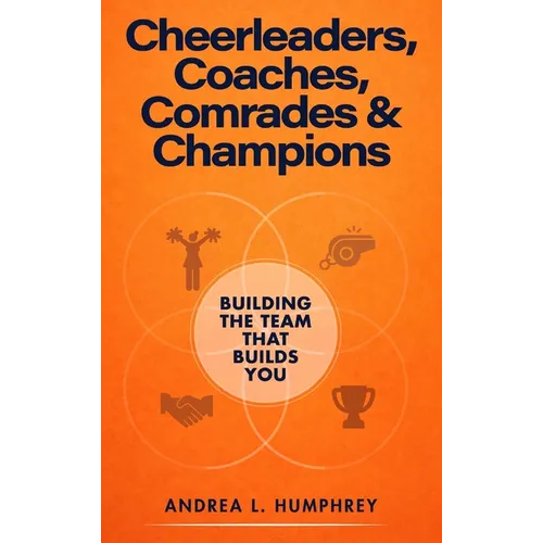 Cheerleaders, Coaches, Comrades & Champions - Hardcover