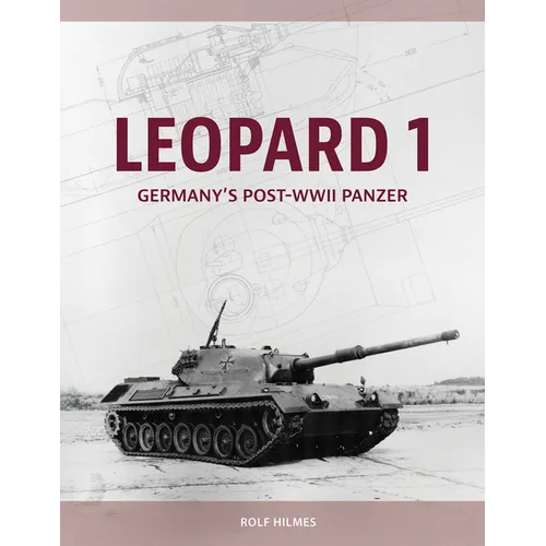 Leopard 1: Germany's Post-WWII Panzer - Hardcover