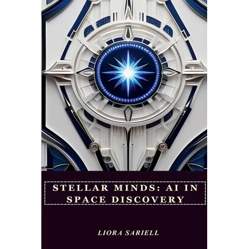Stellar Minds: AI in Space Discovery - Paperback
