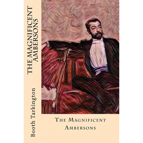 The Magnificent Ambersons - Paperback