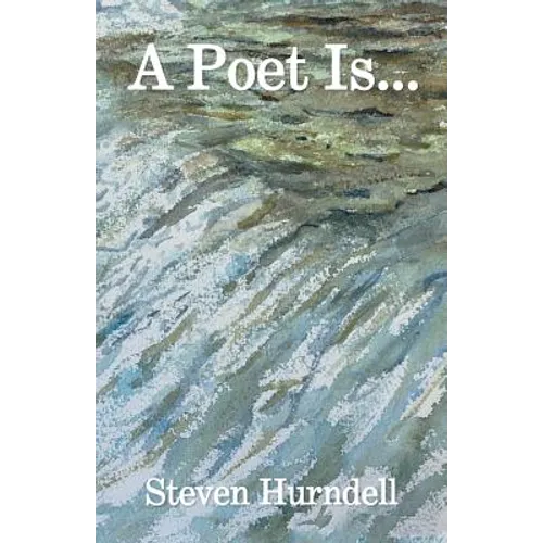 A Poet Is - Paperback
