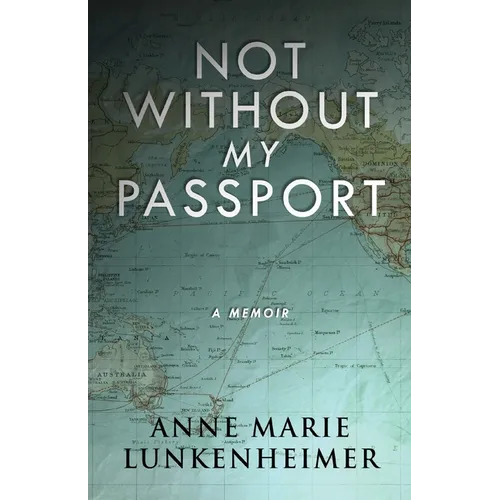 Not Without My Passport: A Memoir - Paperback