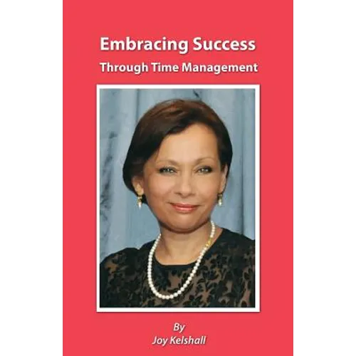 Embracing Success Through Time Management - Paperback