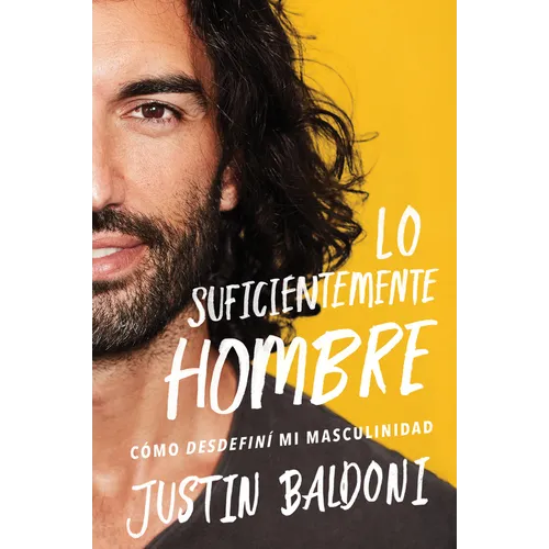 Man Enough \ Lo Suficientemente Hombre: Cómo Desdefiní Mi Masculinidad - Paperback