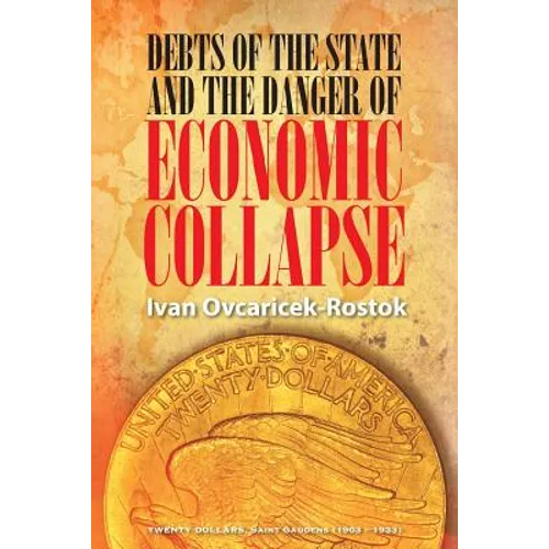 Debts of the State and the Danger of Economic Collapse - Paperback