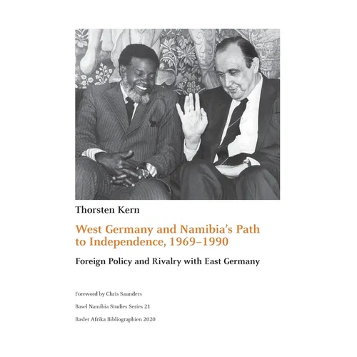 West Germany and Namibia's Path to Independence, 1969-1990: Foreign Policy and Rivalry with East Germany - Paperback