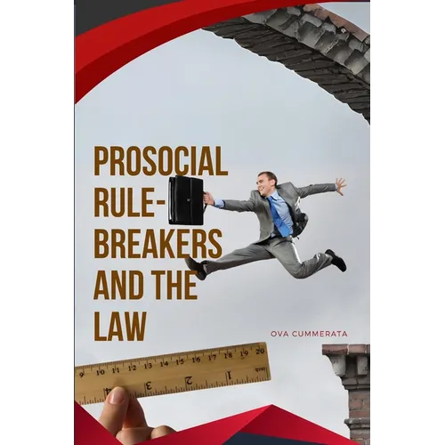 Prosocial Rule-Breakers and the Law - Paperback