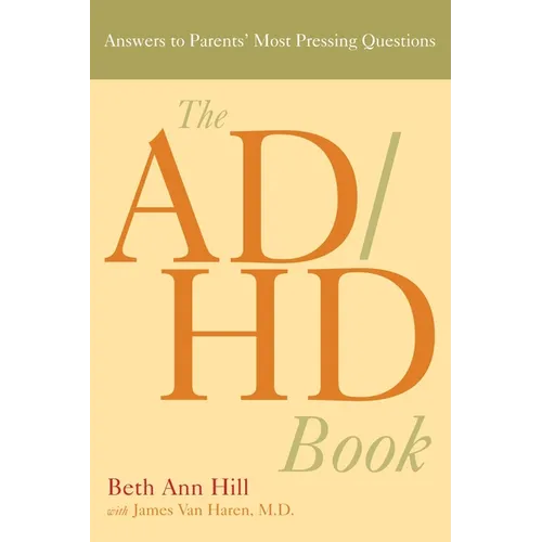 The ADHD Book: Answers to Parents' Most Pressing Questions - Paperback