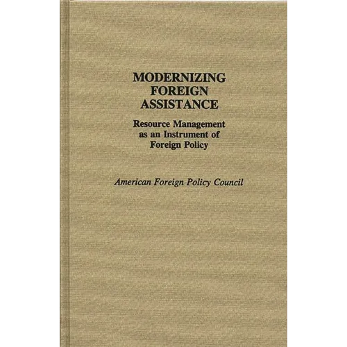 Modernizing Foreign Assistance: Resource Management as an Instrument of Foreign Policy