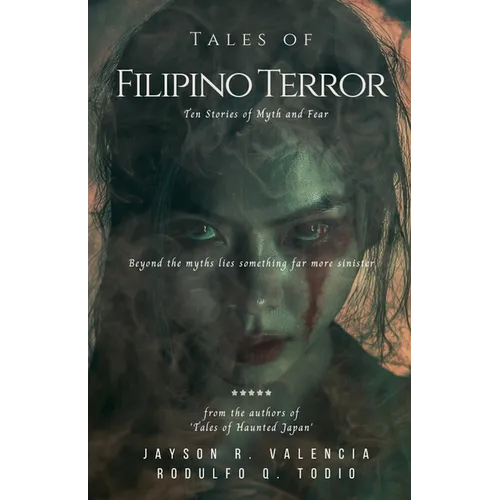 Tales of Filipino Terror: Ten Stories of Myth and Fear - Paperback