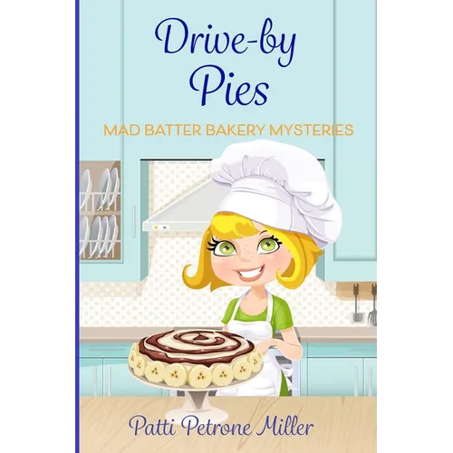 Drive by Pies: Mad Batter Mysteries Series - Paperback