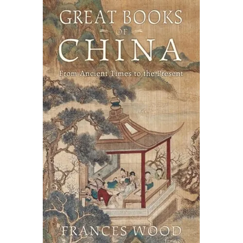 Great Books of China: From Ancient Times to the Present