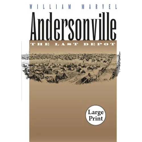 Andersonville: The Last Depot - Paperback