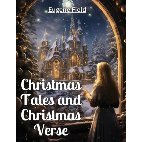 Christmas Tales and Christmas Verse - Paperback