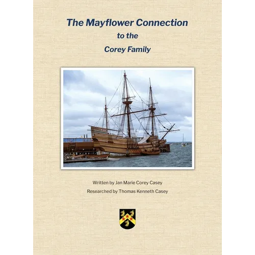 The Mayflower Connection to the Corey Family - Hardcover