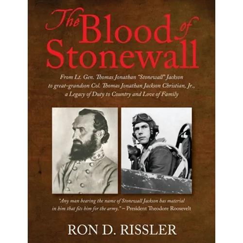 The Blood of Stonewall: From Lt. Gen. Thomas Jonathan 