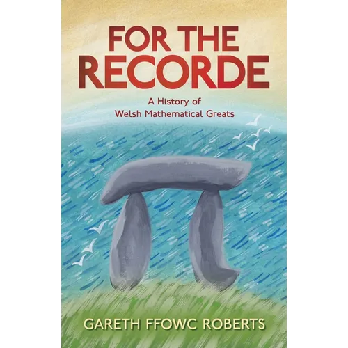 For the Recorde: A Welsh History of Mathematical Greats - Paperback