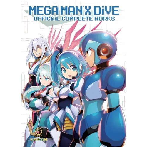 Mega Man X Dive: Official Complete Works (Hardcover) - Hardcover