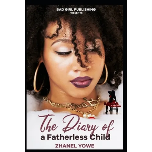 The Dairy of a Fatherless Child! - Paperback