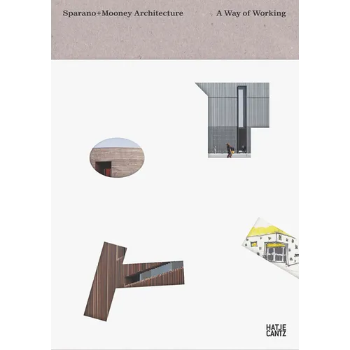 Sparano + Mooney Architecture: A Way of Working - Hardcover