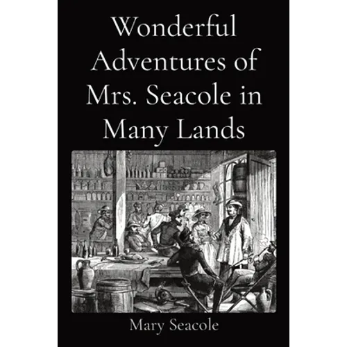 Wonderful Adventures of Mrs. Seacole in Many Lands - Paperback