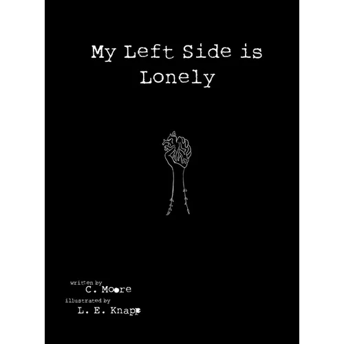 My Left Side is Lonely - Hardcover