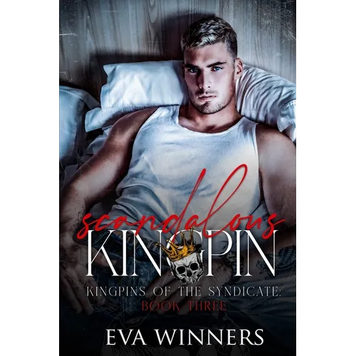 Scandalous Kingpin: A Dark Mafia Romance - Paperback