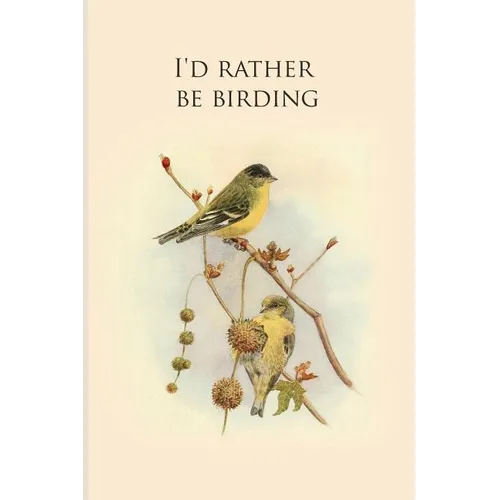 I'd rather be birding: Gifts For Birdwatchers - a great logbook, diary or notebook for tracking bird species. 120 pages - Paperback