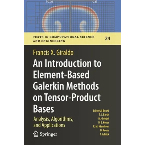 An Introduction to Element-Based Galerkin Methods on Tensor-Product Bases: Analysis, Algorithms, and Applications - Paperback