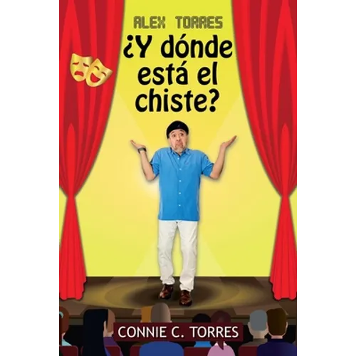 Alex Torres ¿Y Dónde Está El Chiste? - Paperback