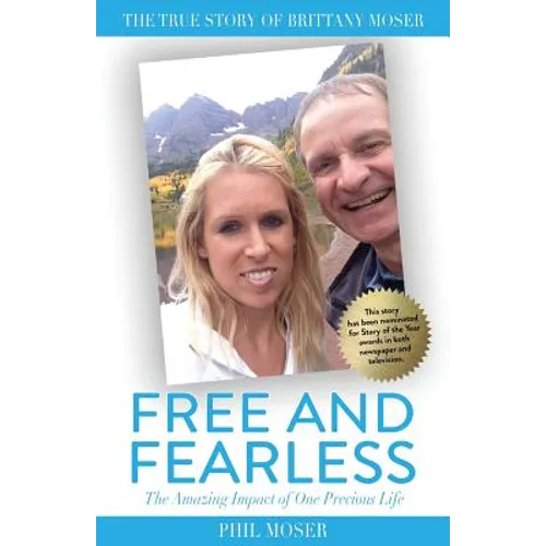 Free and Fearless: The Amazing Impact of One Precious Life - Paperback
