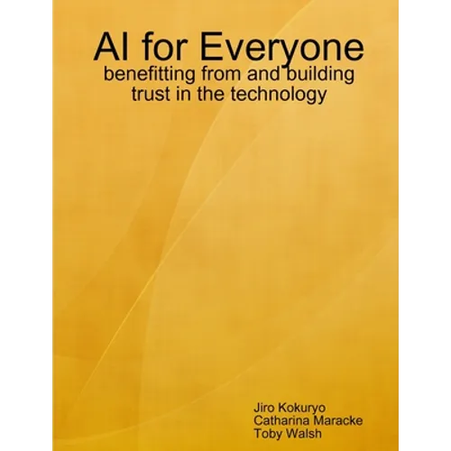AI for Everyone: benefitting from and building trust in the technology - Paperback