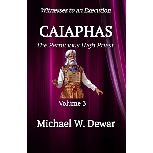 Caiaphas: The Pernicious High Priest - Paperback