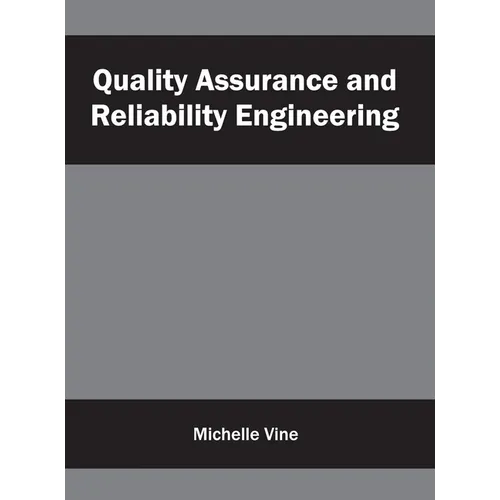 Quality Assurance and Reliability Engineering - Hardcover