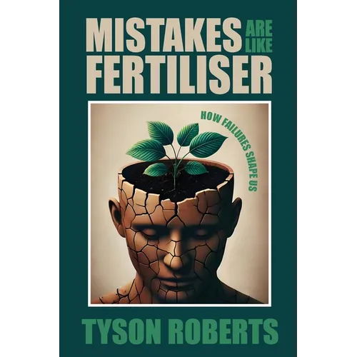Mistakes Are Like Fertiliser - Paperback