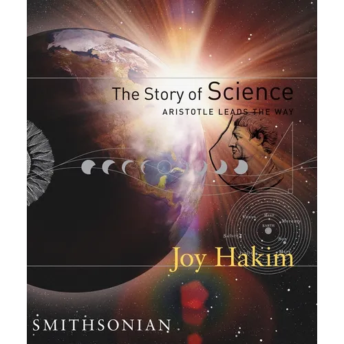 The Story of Science: Aristotle Leads the Way - Hardcover