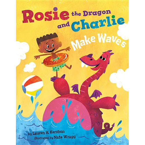 Rosie the Dragon and Charlie Make Waves - Hardcover
