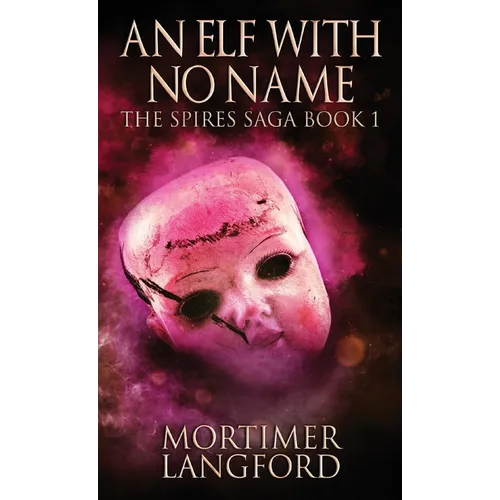 An Elf With No Name - Hardcover
