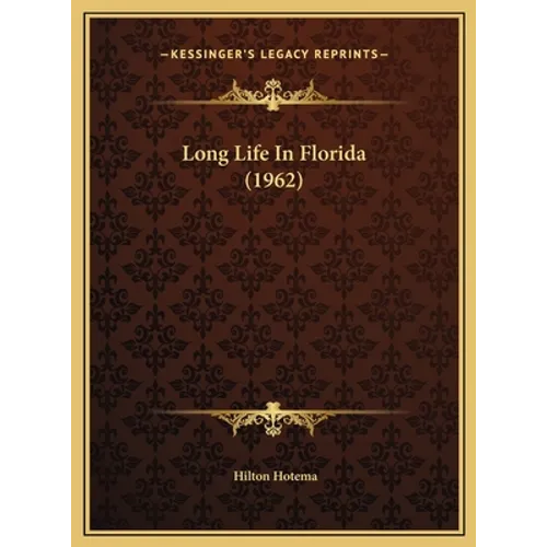 Long Life In Florida (1962) - Hardcover