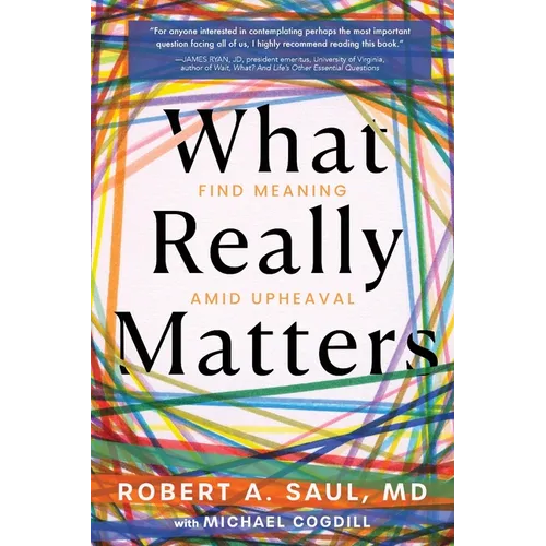 What Really Matters: Find Meaning Amid Upheaval - Paperback