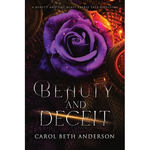 Beauty and Deceit: A Beauty and the Beast Faerie Tale Retelling - Paperback