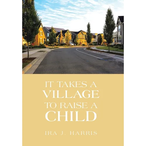 It Takes a Village to Raise a Child - Hardcover