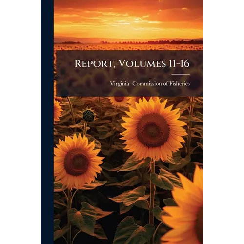Report, Volumes 11-16 - Paperback