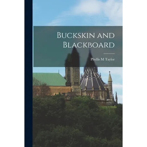 Buckskin and Blackboard - Paperback