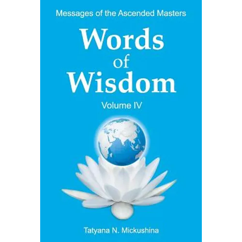 WORDS of WISDOM. Volume 4: Messages of Ascended Masters - Paperback
