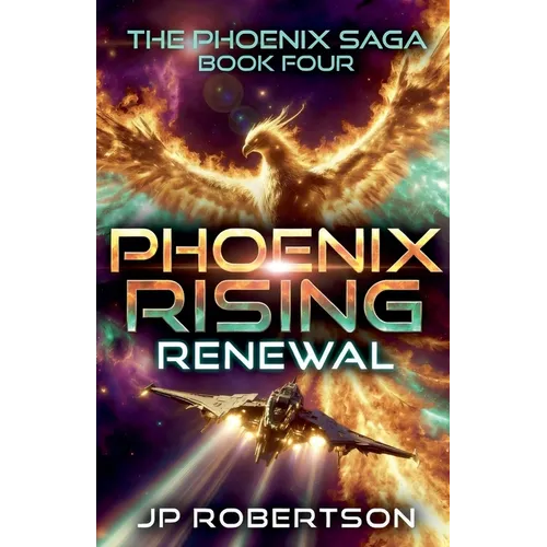 Phoenix Rising: Renewal - Paperback
